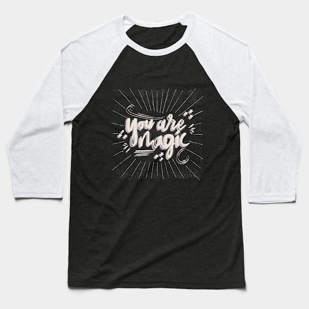 you are magic Baseball T-Shirt by MohamedKhaled1